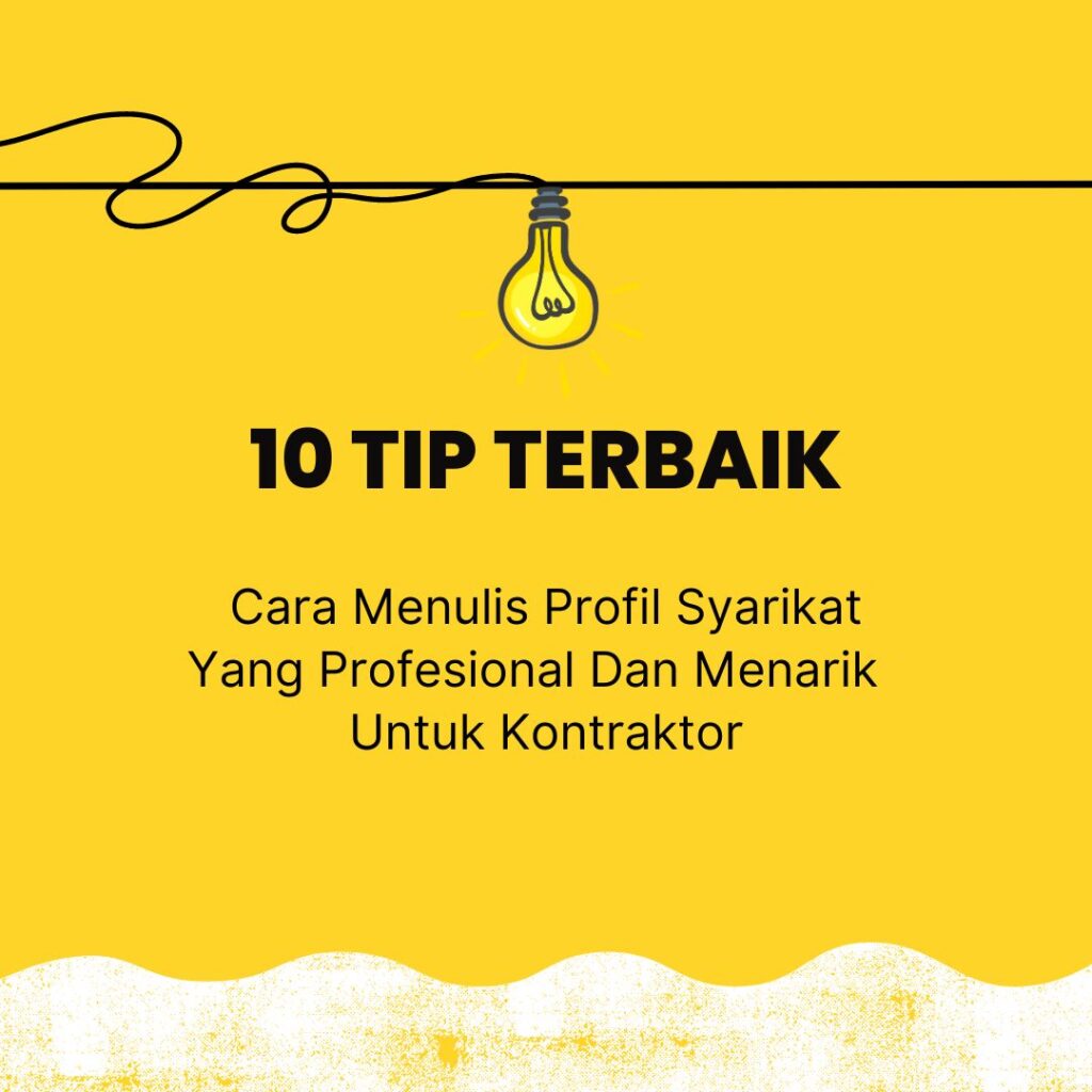 Profil Syarikat Kontraktor: 10 Tips Terbaik untuk Menulis dengan Profesional dan Menarik 2 Profil Syarikat Untuk Kontraktor